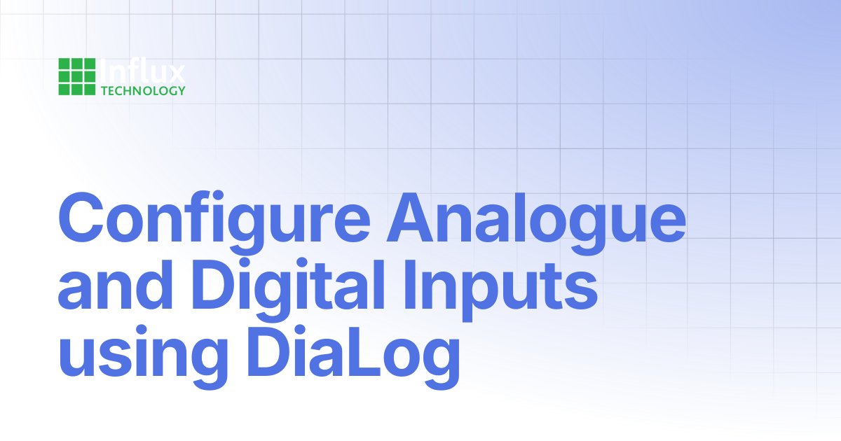 Configure Analogue and Digital Inputs using DiaLog | DiaLog: User Guide ...