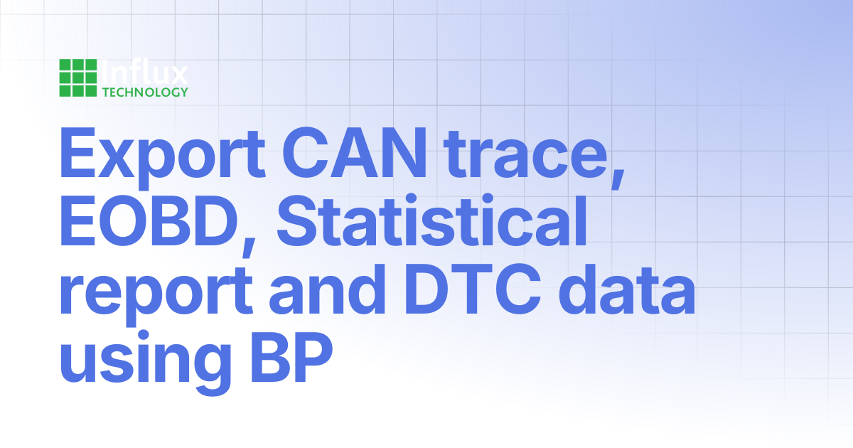 Export CAN trace, EOBD, Statistical report and DTC data using BP ...