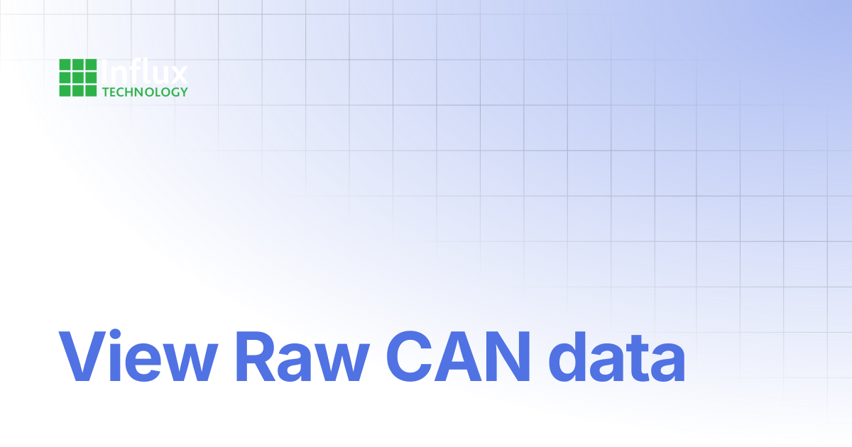View Raw CAN data | DiaLog: User Guide | Influx- Support Documentation