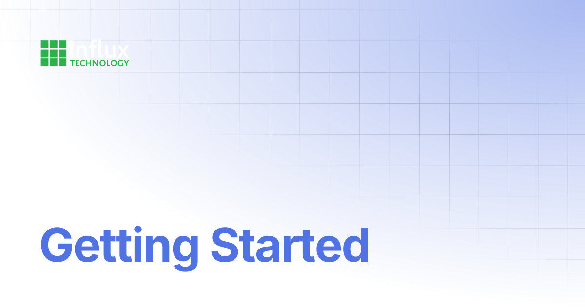 Getting Started | DiaLog: User Guide | Influx- Support Documentation