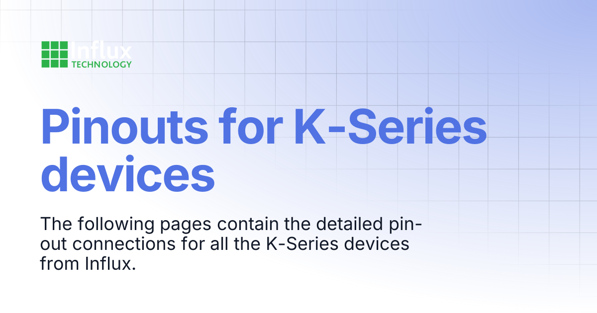 Pinouts for K-Series devices | K-Series: Product Manual | Influx ...