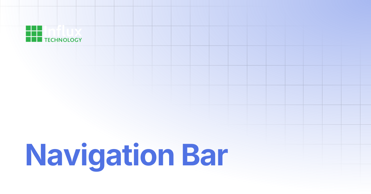Navigation Bar | K-Series: Product Manual | Influx- Support Documentation
