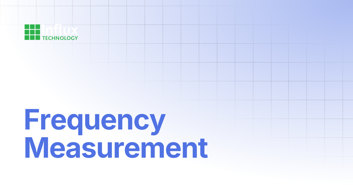 Frequency Measurement | K-Series: Product Manual | Influx- Support ...