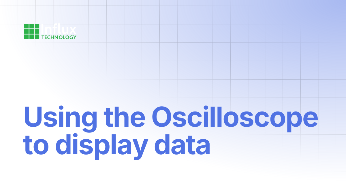 Using the Oscilloscope to display data | K-Series: Product Manual ...