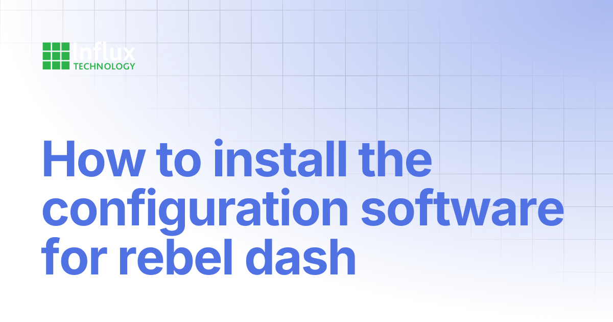 How to install the configuration software for rebel dash | Product ...