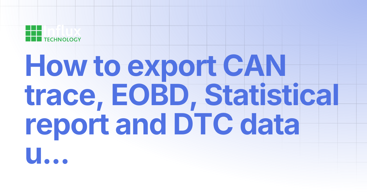 How to export CAN trace, EOBD, Statistical report and DTC data using BP ...