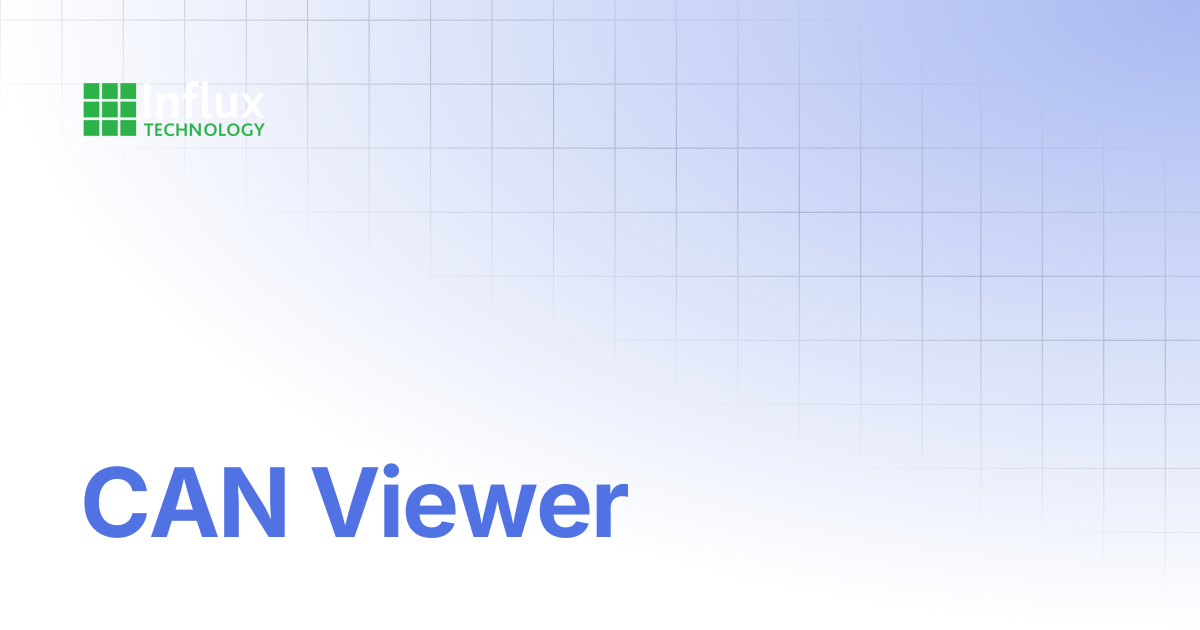 CAN Viewer | Rebel Dash: Product Manual | Influx- Support Documentation