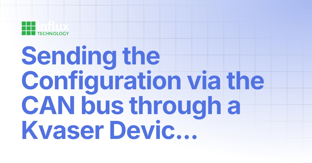 Sending the Configuration via the CAN bus through a Kvaser Device ...