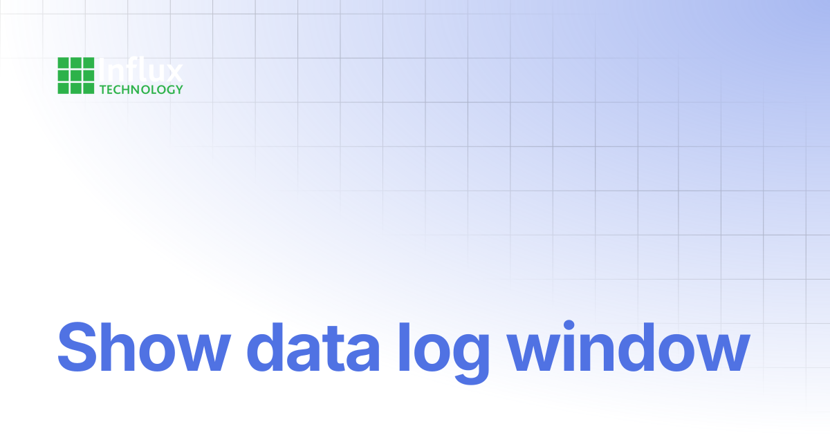 Show data log window | ReXdesk: Configuration Software(s) | Influx ...