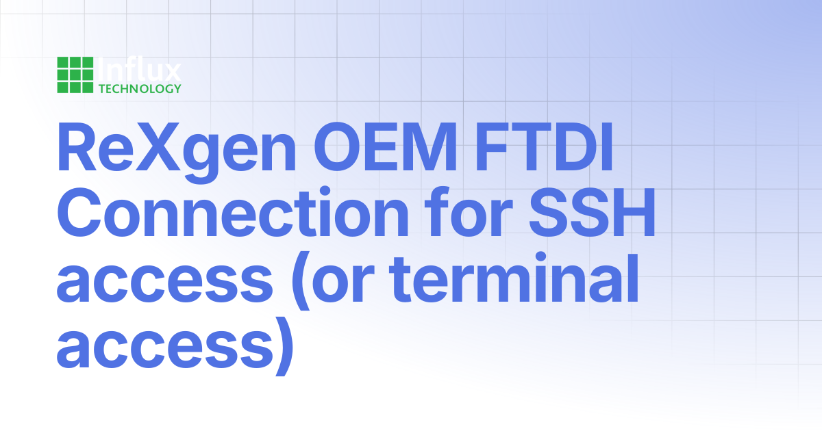 ReXgen OEM FTDI Connection for SSH access (or terminal access) | ReXgen ...