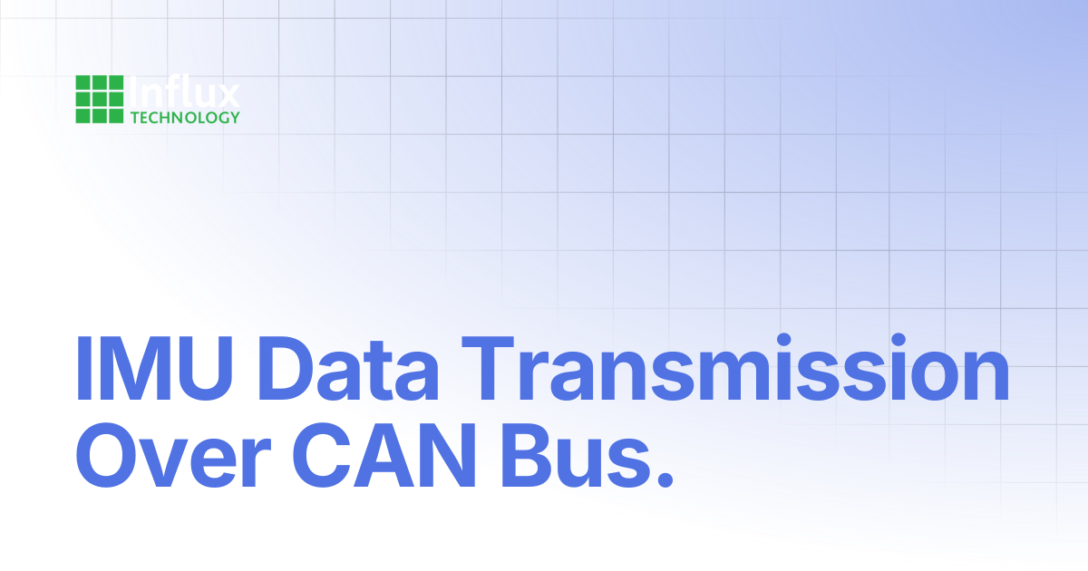 IMU Data Transmission Over CAN Bus. | Rexgen_XML_Examples | Influx ...