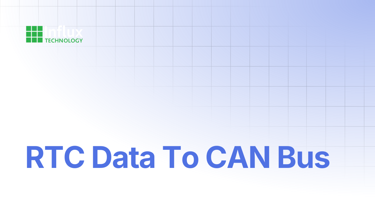 RTC Data To CAN Bus | Rexgen_XML_Examples | Influx- Support Documentation