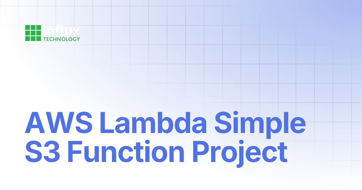 AWS Lambda Simple S3 Function Project | ReXlibrary | Influx- Support ...