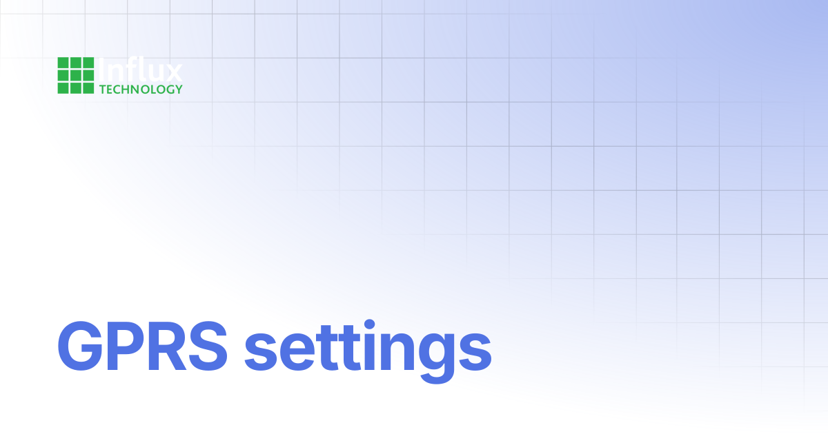 GPRS settings | StreamLog | Influx- Support Documentation