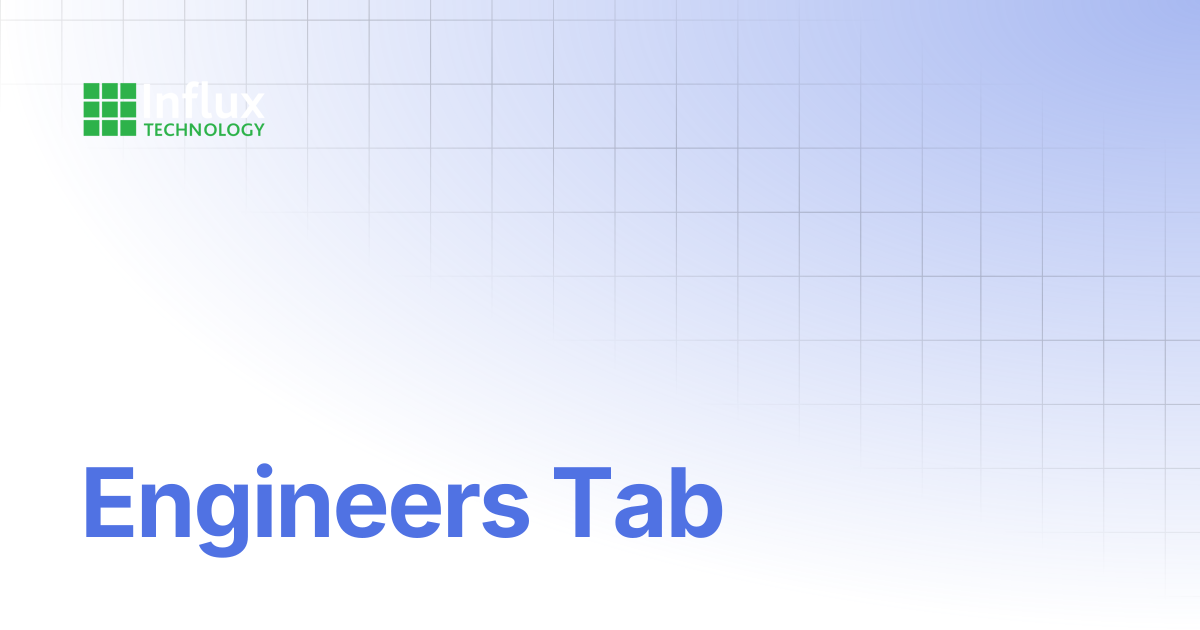 Engineers Tab | StreamLog | Influx- Support Documentation