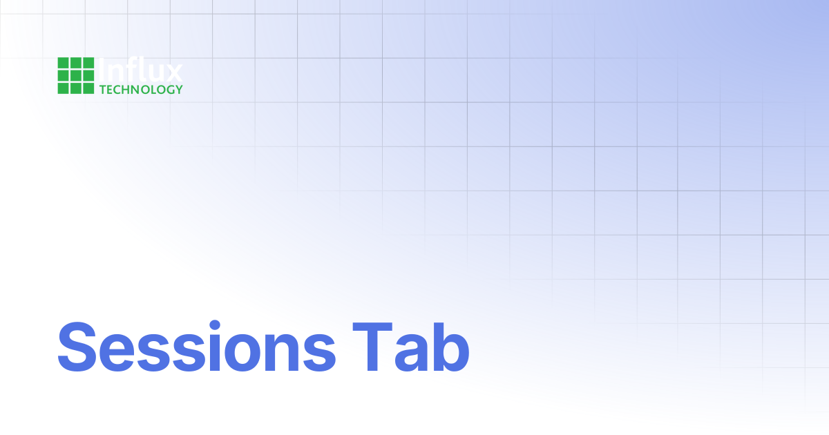 Sessions Tab | StreamLog | Influx- Support Documentation