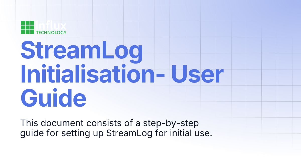 StreamLog Initialisation- User Guide | StreamLog | Influx- Support ...